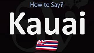 How to Pronounce Kauai CORRECTLY [upl. by Raseac]