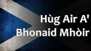 Scottish Folk Song  Hùg Air A Bhonaid Mhòir [upl. by Etteluap]