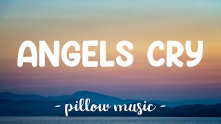 Angels Cry  Mariah Carey Feat NeYo Lyrics 🎵 [upl. by Eilzel537]