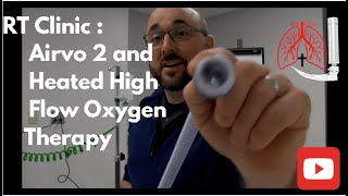 RT Clinic Airvo 2  Heated High Flow Oxygen Therapy [upl. by Cal]