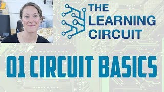 Circuit Basics  The Learning Circuit [upl. by Birkle]