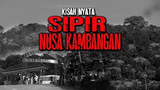 KISAH NYATA PENGAKUAN SIPIR NUSA KAMBANGAN [upl. by Aniakudo808]