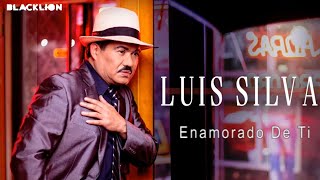 Luis Silva  Enamorado De Ti Audio Oficial [upl. by Adnof]