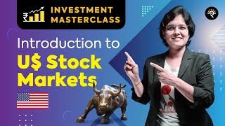 Introduction to US Stock Markets  Investment Masterclass [upl. by Plunkett]