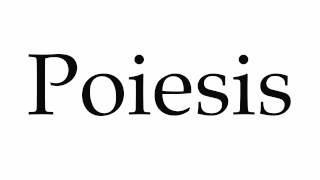 How to Pronounce Poiesis [upl. by Dinnage]