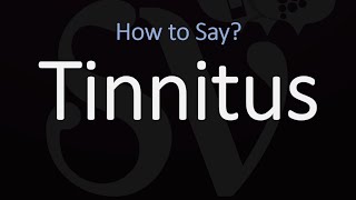 How to Pronounce Tinnitus CORRECTLY [upl. by Stanly]