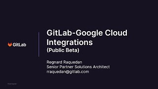 GitLabGoogle Cloud Integration Demo [upl. by Eitsim]