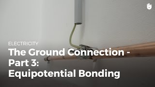 Ground Connection Equipotential Bonding  Electricity [upl. by Lowis]