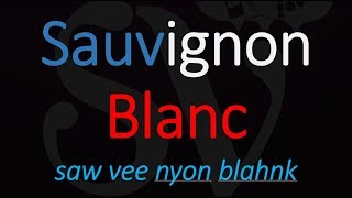 How do you pronounce Sauvignon Blanc [upl. by Janith]