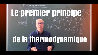 Le premier principe de la thermodynamique [upl. by Doerrer707]