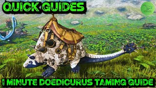 Ark Quick Guides  Doedicurus  The 1 Minute Taming Guide [upl. by Tarttan]