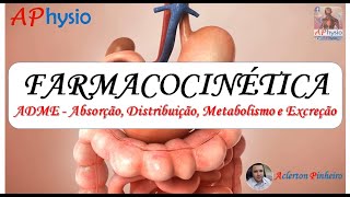 Farmacocinética  Absorção Distribuição Metabolismo e Excreção ADME [upl. by Eesac]