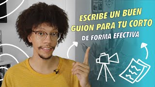 Como ESCRIBIR UN BUEN GUIÓN de cortometraje [upl. by Laughton]