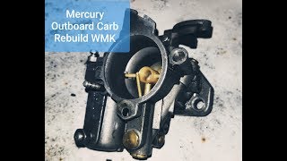 Mercury Outboard Carb Rebuild WMK [upl. by Abercromby667]