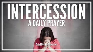 Prayer For Intercession  Intercessory Prayers [upl. by Acinelav105]