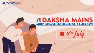 Daksha Mains Mentoring Program 2024  5 July 2023 [upl. by Rayle]