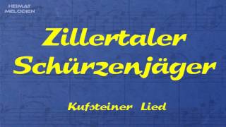 Zillertaler Schürzenjäger  Kufsteiner Lied [upl. by Wardlaw333]