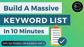 How To Build Keyword Lists For Your Website  SPPC SEO Tutorial 5 [upl. by Lotsirhc]