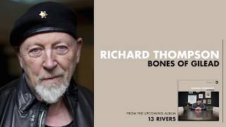 Richard Thompson  Bones of Gilead [upl. by Nirrej]