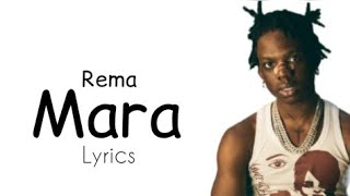 Rema  Mara Lyrics [upl. by Stouffer]