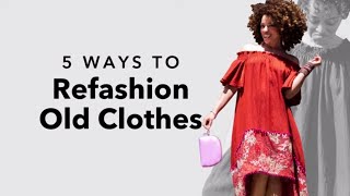 5 Fresh Ideas for Refashioning Clothes  ReFashion with Marcy Harriell [upl. by Anola429]