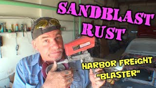 How To Remove RUST  Do It Yourself Sandblasting [upl. by Johnsson]