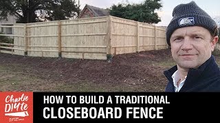 How to Build a Traditional Closeboard Fence [upl. by Celestyna]