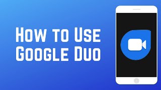 How to Use Google Duo  Beginners Guide [upl. by Obau]