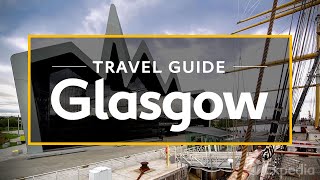 Glasgow Vacation Travel Guide  Expedia [upl. by Attolrahc488]