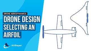 Drone Design 1  Selecting an Airfoil [upl. by Quincey444]