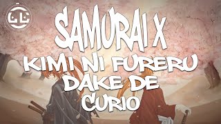 Samurai X  Kimi Ni Fureru Dake De  Curio Lyrics [upl. by Idnerb]