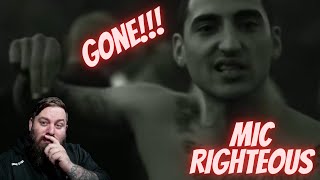 Mic Righteous  Gone reaction [upl. by Elephus962]