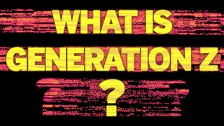 What is Generation Z [upl. by Hally]