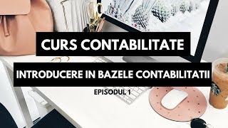 Introducere in bazele contabilitatii  Curs contabilitate incepatori [upl. by Sivlek]