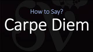 How to Pronounce Carpe Diem CORRECTLY [upl. by Selrac229]