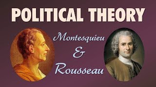 Political Theory Montesquieu and Rousseau The Philosophes Thinkers of the Enlightenment [upl. by Toolis]