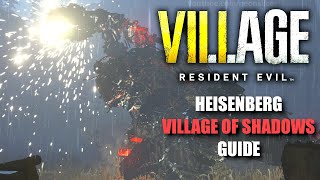 Village of Shadows Heisenberg Boss EASY GUIDE  Resident Evil Village [upl. by Ellemac]