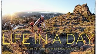 LIFE IN A DAY  The Western States 100 Mile Endurance Run [upl. by Nibbs85]