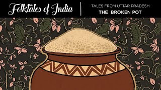 Folktales of India  Tales from Uttar Pradesh  The Broken Pot [upl. by Tabatha798]