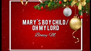 Boney M  Marys Boy ChildOh My Lord Lyrics [upl. by Cohligan366]