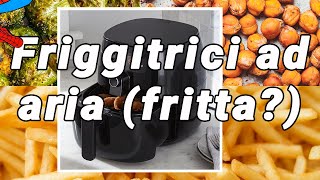 Friggitrici ad aria fritta [upl. by Brownley357]