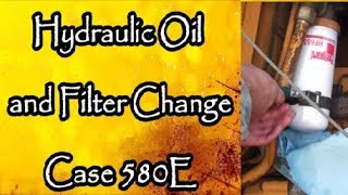 Hydraulic Oil and Filter Change for Case 580E Backhoe [upl. by Erroll15]