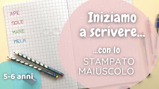 COME SI IMPARA A SCRIVERE Iniziamo con lo stampato maiuscolo [upl. by Marquardt598]