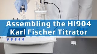 HI904 Karl Fischer Titrator  Whats Included amp Assembly [upl. by Eiffub]