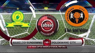 Absa Premiership 201819  Mamelodi Sundowns vs Polokwane City [upl. by Krilov]