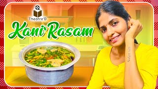 KaniRasam  Rasam Recipe in Tamil  Theatre D [upl. by Hoagland]