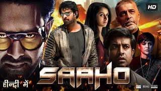 Saaho Full Movie  Prabhas  Shraddha Kapoor  Neil Nitin Mukesh  Arun  Review amp Facts HD [upl. by Arnold]