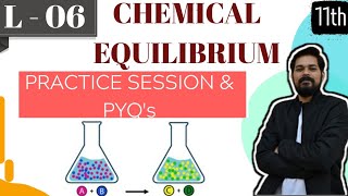 Chemical Equilibrium । Class 11 L6 I chemical equilibrium practice [upl. by Noillid]