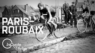 Origins of The Paris–Roubaix  How did quotThe Hell of the Northquot begin  inCycle Vintage [upl. by Jochebed]