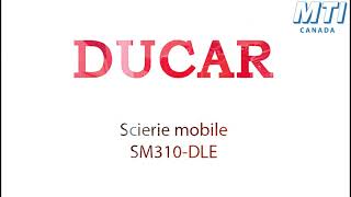 Scierie mobile Ducar SM310DLE [upl. by Bearce59]